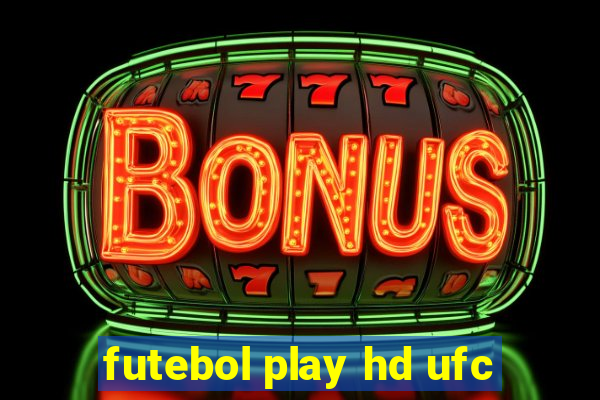 futebol play hd ufc